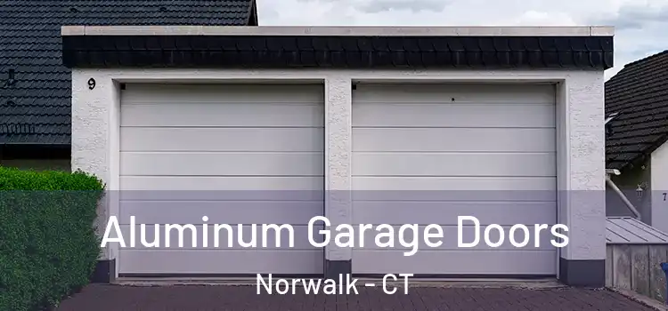  Aluminum Garage Doors Norwalk - CT