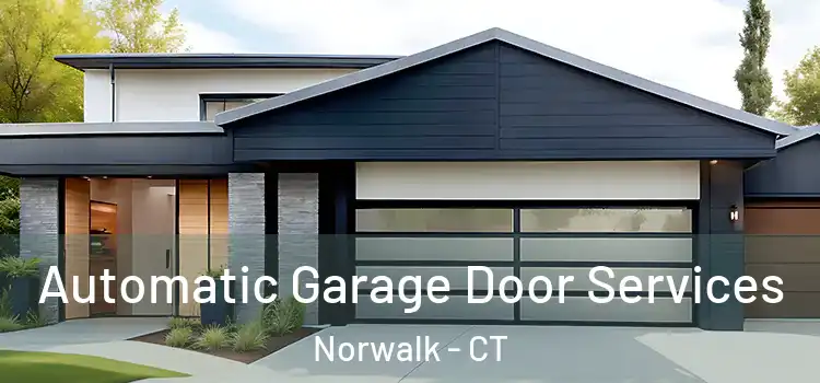  Automatic Garage Door Services Norwalk - CT
