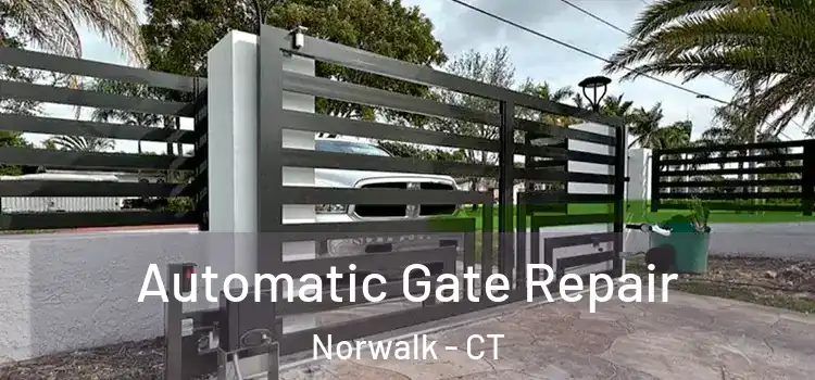 Automatic Gate Repair Norwalk - CT