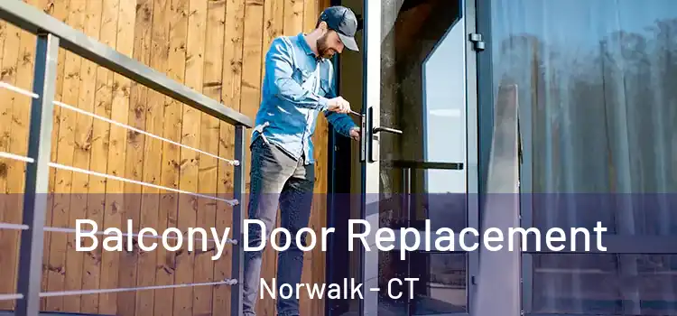  Balcony Door Replacement Norwalk - CT