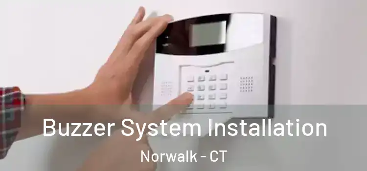  Buzzer System Installation Norwalk - CT