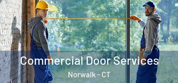 Commercial Door Services Norwalk - CT