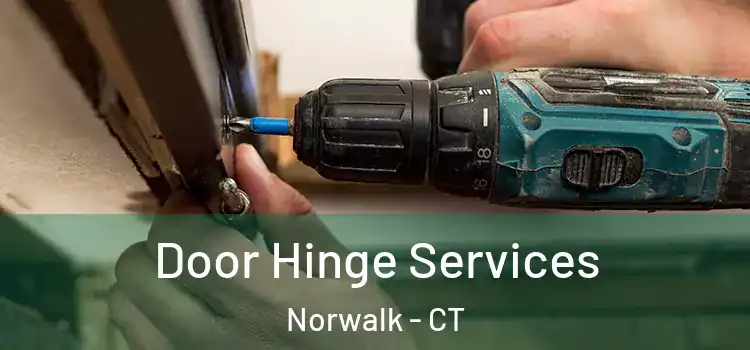 Door Hinge Services Norwalk - CT
