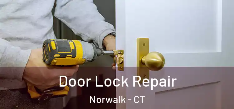 Door Lock Repair Norwalk - CT