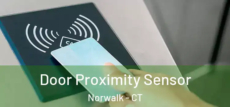 Door Proximity Sensor Norwalk - CT