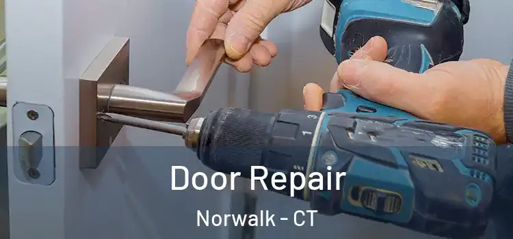 Door Repair Norwalk - CT