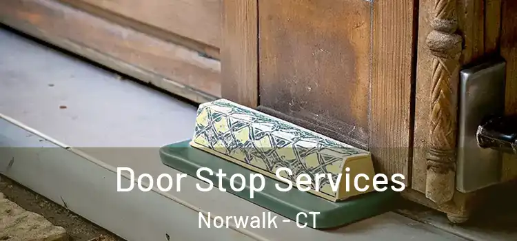  Door Stop Services Norwalk - CT