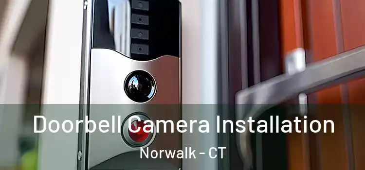  Doorbell Camera Installation Norwalk - CT