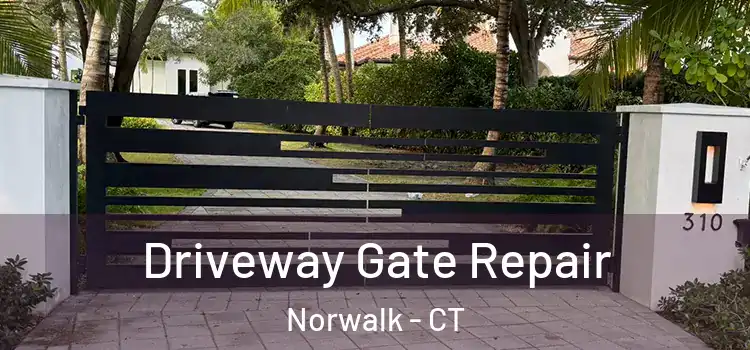 Driveway Gate Repair Norwalk - CT
