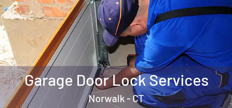  Garage Door Lock Services Norwalk - CT