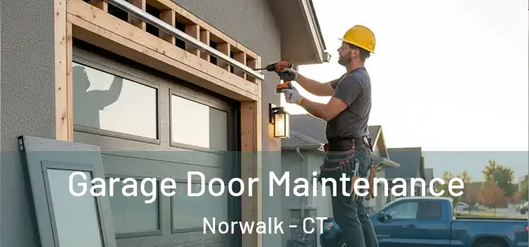  Garage Door Maintenance Norwalk - CT