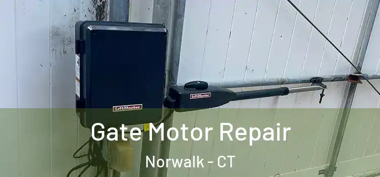  Gate Motor Repair Norwalk - CT