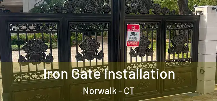 Iron Gate Installation Norwalk - CT