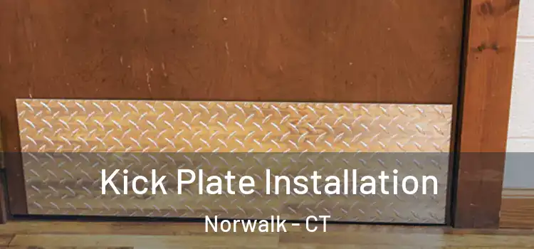 Kick Plate Installation Norwalk - CT