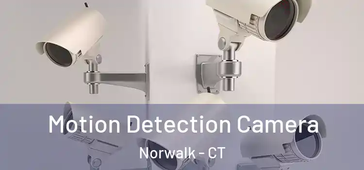  Motion Detection Camera Norwalk - CT
