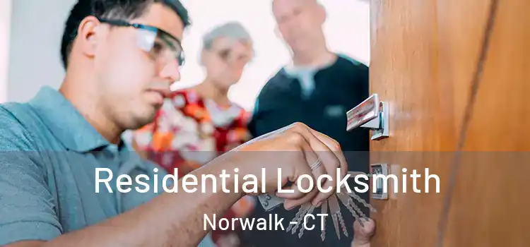  Residential Locksmith Norwalk - CT