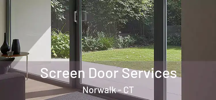  Screen Door Services Norwalk - CT