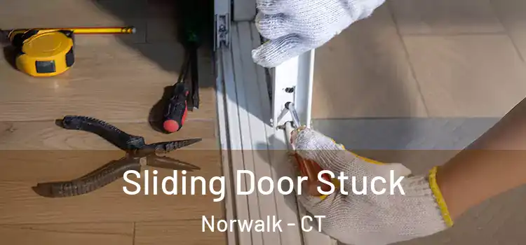 Sliding Door Stuck Norwalk - CT