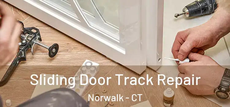 Sliding Door Track Repair Norwalk - CT